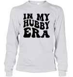 In My Hubby Era Shirt Unisex Long Sleeve Classic Tee