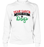Funny Christmas Shirt For Women Dear Santa Bring More Dogs