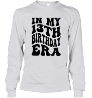 In My 13th Birthday Era Birthday Shirt Unisex Long Sleeve Classic Tee