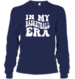 In My Basketball Era Sports Shirt Unisex Long Sleeve Classic Tee