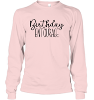 Birthday Entourage Unisex Long Sleeve Classic Tee