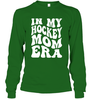 In My Hockey Mom Era Sports Shirt Unisex Long Sleeve Classic Tee