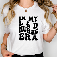 In My L & D Nurse Era Svg Files For Cricut, L & D Nurse Svg, Labor And Delivery Svg Dxf Png Eps Cut Files Silhouette