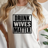 Drunk Wives Matter Svg Files For Cricut, Wives Svg, Drunk Wives Svg Dxf Png Eps Cut Files Silhouette