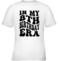 In My 8th Birthday Era Birthday Shirt Kids Tee, Hoodie, Sweatshirt