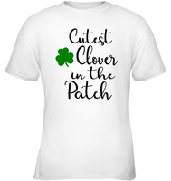 Cutest Clover in the Patch St. Patrick’s Day Kids Shirt, Baby Onesie, Sweatshirt