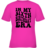 In My Sixth Birthday Era  Birthday Shirt Kids Tee, Hoodie, Sweatshirt