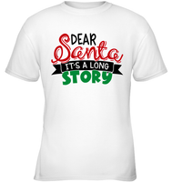 Funny Christmas Shirt Dear Santa It's A Long Story Shirt For Kids