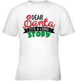 Funny Christmas Shirt Dear Santa It's A Long Story Shirt For Kids