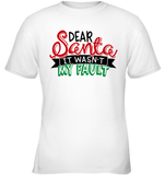 Funny Christmas Shirt Dear Santa It Wasn't My Fault Shirt For Kids
