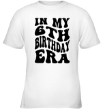 In My 6th Birthday Era Birthday Shirt Kids Tee, Hoodie, Sweatshirt