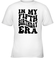 In My Fifth Birthday Era Birthday Shirt Kids Tee, Hoodie, Sweatshirt