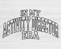 In My Activity Director Era Svg Files For Cricut, Activity Director Svg, Activity Aide Svg Dxf Png Eps Cut Files Silhouette