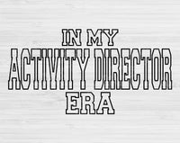 In My Activity Director Era Svg Files For Cricut, Activity Director Svg, Activity Aide Svg Dxf Png Eps Cut Files Silhouette