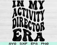 In My Activity Director Era Svg Files For Cricut, Activity Director Svg Dxf Png Eps Cut Files Silhouette