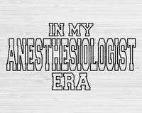 In My Anesthesiologist Era Svg Files For Cricut, Anesthesiologist Svg, Nurse Anesthetist Svg Dxf Png Eps Cut Files Silhouette