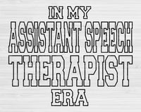 In My Assistant Speech Therapist Era Svg Files For Cricut, Speech Therapist Svg, AST Svg Dxf Png Eps Cut Files Silhouette