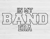 In My Band Era Svg Files For Cricut, Band Svg, Marching Band Svg Dxf Png Eps Cut Files Silhouette
