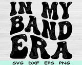 In My Band Era Svg Files For Cricut, Band Svg, Marching Band Tag Svg Dxf Png Eps Cut Files Silhouette