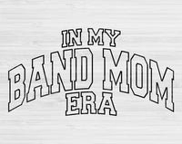 In My Band Mom Era Svg Files For Cricut, Band Mom Svg, Band Mama Svg Dxf Png Eps Cut Files Silhouette