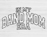 In My Band Mom Era Svg Files For Cricut, Band Mom Svg, Band Mama Svg Dxf Png Eps Cut Files Silhouette
