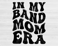In My Band Mom Era Svg Files For Cricut, Band Mom Svg, Band Mama Svg Dxf Png Eps Cut Files Silhouette