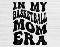 In My Basketball Mom Era Svg Files For Cricut, Basketball Mom Svg, Basketball Mama Svg Dxf Png Eps Cut Files Silhouette