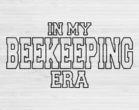 In My Beekeeping Era Svg Files For Cricut, Beekeeping Svg, Beekeeper Svg Dxf Png Eps Cut Files Silhouette
