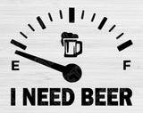 I Need Beer Svg Files For Cricut, Funny Beer Svg, Drinking Svg Dxf Png Eps Cut Files Silhouette