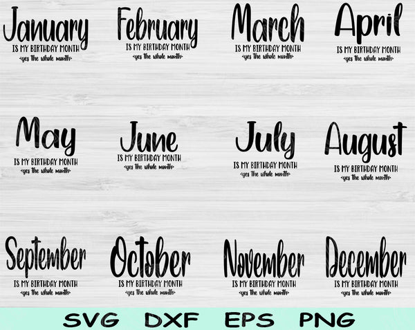 Is My Birthday Month Svg Files for Cricut, Birthday Svg Bundle, Its My Birthday Svg, Birthday Shirt Svg Designs