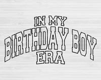 In My Birthday Boy Era Svg Files For Cricut, Birthday Boy Svg, Birthday Svg Dxf Png Eps Cut Files Silhouette
