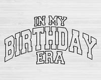 In My Birthday Era Svg Files For Cricut, Birthday Svg, Birthday Party Svg Dxf Png Eps Cut Files Silhouette