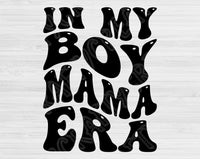 In My Boy Mama Era Svg Files For Cricut, Boy Mama Svg, Boy Mom Svg Dxf Png Eps Cut Files Silhouette