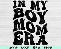 In My Boy Mom Era Svg Files For Cricut, Boy Mom Svg, Boy Mama Svg Dxf Png Eps Cut Files Silhouette