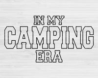 In My Camping Era Svg Files For Cricut, Camping Svg, Camper Svg Dxf Png Eps Cut Files Silhouette