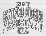 In My Certified Nursing Assistant Era Svg Files For Cricut, Cna  Svg, Nursing Assistant Svg Dxf Png Eps Cut Files Silhouette