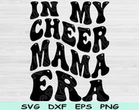 In My Cheer Mama Era Svg Files For Cricut, Cheer Mama Svg, Cheer Mom Svg Dxf Png Eps Cut Files Silhouette