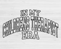 In My Childrens Therapist Era Svg Files For Cricut, Childrens Therapist Svg, Child Therapist Svg Dxf Png Eps Cut Files Silhouette