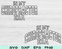 In My Chiropractor Era Svg Files For Cricut, Chiropractor Svg, Chiropractic Svg Dxf Png Eps Cut Files Silhouette
