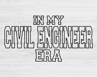 In My Civil Engineer Era Svg Files For Cricut, Civil Engineer Svg, Civil Engineering Svg Dxf Png Eps Cut Files Silhouette