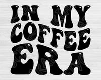 In My Coffee Era Svg Files For Cricut, Coffee Svg, Coffee Quotes Svg Dxf Png Eps Cut Files Silhouette