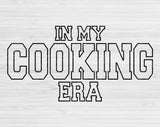 In My Cooking Era Svg Files For Cricut, Cooking Svg, Chef Svg Dxf Png Eps Cut Files Silhouette