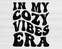 In My Cozy Vibes Era Svg Files For Cricut, Cozy Vibes Svg, Cozy Girl Svg Dxf Png Eps Cut Files Silhouette