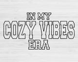 In My Cozy Vibes Era Svg Files For Cricut, Cozy Vibes Svg, Cozy Girl Svg Dxf Png Eps Cut Files Silhouette