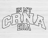 In My Crna Era Svg Files For Cricut, Crna Svg, Nurse Anesthetist Svg Dxf Png Eps Cut Files Silhouette
