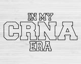 In My Crna Era Svg Files For Cricut, Crna Svg, Nurse Anesthetist Svg Dxf Png Eps Cut Files Silhouette