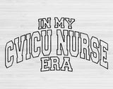 In My CVICU Era Svg Files For Cricut, CVICU Svg, ICU Nurse Svg Dxf Png Eps Cut Files Silhouette