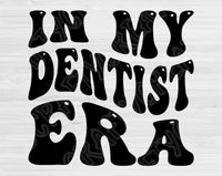 In My Dentist Era Svg Files For Cricut, Dentist Svg, Dentistry Svg Dxf Png Eps Cut Files Silhouette