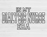 In My Dialysis Nurse Era Svg Files For Cricut, Dialysis Nurse Svg, Dialysis Tech Svg Dxf Png Eps Cut Files Silhouette