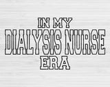 In My Dialysis Nurse Era Svg Files For Cricut, Dialysis Nurse Svg, Dialysis Tech Svg Dxf Png Eps Cut Files Silhouette